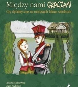 Między nami graczami. Pan Tadeusz