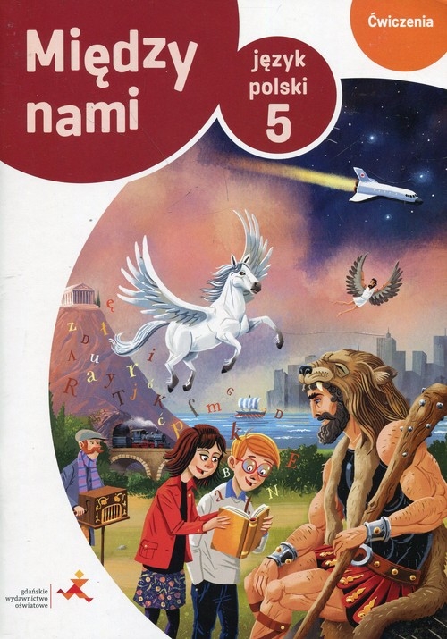 Między nami Język polski 5 Ćwiczenia zadania B. Szkoła podstawowa
