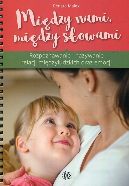 Między nami między słowami. Rozpoznawanie i nazywanie relacji międzyludzkich oraz emocji