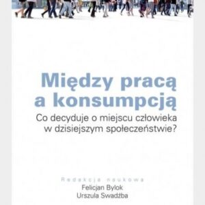 Między pracą a konsumpcją