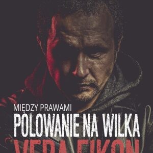 Między prawami Polowanie na wilka
