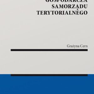 Mienie komunalne a działalność gospodarcza samorządu terytorialnego