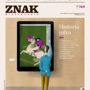Miesięcznik Znak 769 6/2019 Historia jutra