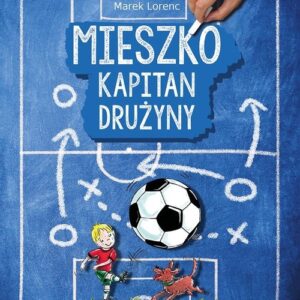 Mieszko kapitan drużyny