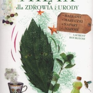 Mięta dla zdrowia i urody