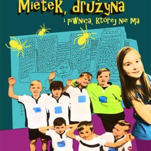Mietek drużyna i piwnica której nie ma