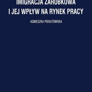 Migracja zarobkowa i jej wpływ na rynek pracy