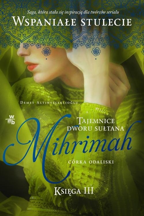 Mihrimah Córka odaliski Księga 3 cz. 1. Tajemnice dworu sułtana