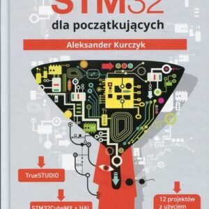 Mikrokontrolery STM32 dla początkujących