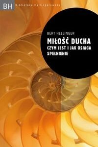 Miłość ducha. Czym jest i jak osiąga spełnienie?