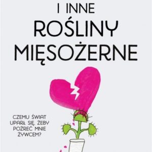 Miłość i inne rośliny mięsożerne