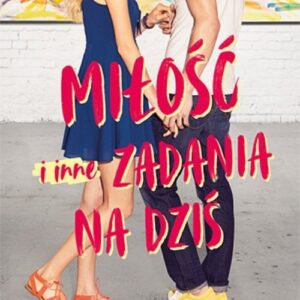 Miłość i inne zadania na dziś
