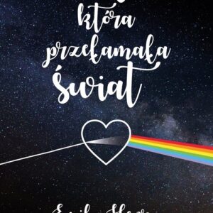 Miłość, która przełamała świat