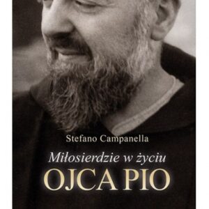 MIŁOSIERDZIE W ŻYCIU OJCA PIO