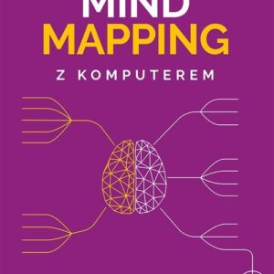Mind mapping z komputerem. Uporządkuj swoje myśli