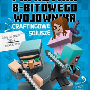 Minecraft 3. Pamiętni 8-bitowego wojownika. Craftingowe sojusze