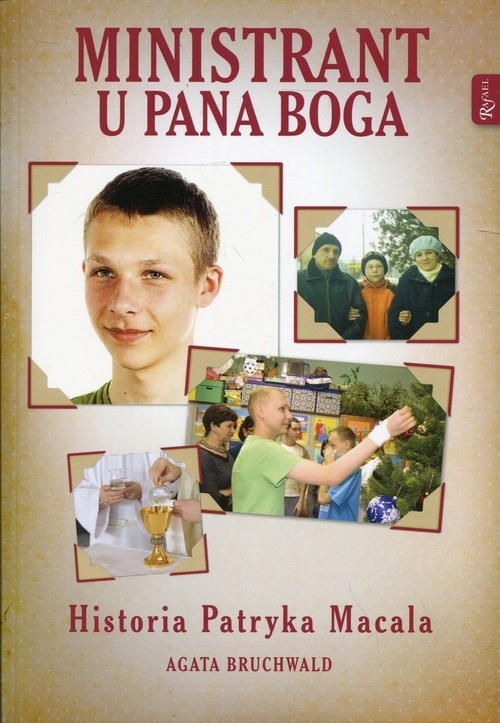 Ministrant u Pana Boga. Historia Patryka Macala