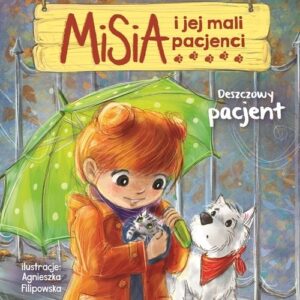 Misia i jej mali pacjenci Deszczowy pacjent