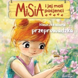Misia i jej mali pacjenci Nieoczekiwana przeprowadzka