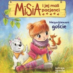 Misia i jej mali pacjenci Niespodziewani goście