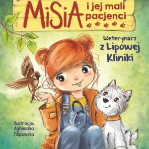 Misia i jej mali pacjenci Weterynarz z Lipowej Kliniki