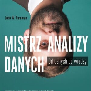 Mistrz analizy danych Od danych do wiedzy