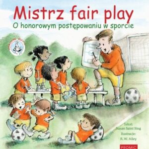 Mistrz fair play O honorowym postępowaniu w sporcie