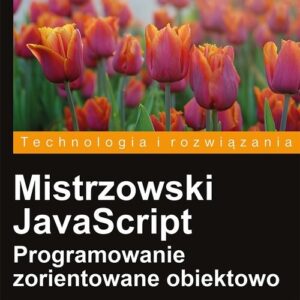 Mistrzowski JavaScript Programowanie zorientowane obiektowo