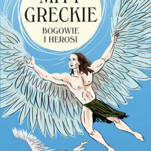 Mity greckie Bogowie i herosi
