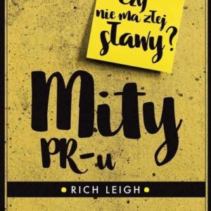 Mity PR-u. Czy nie ma złej sławy?
