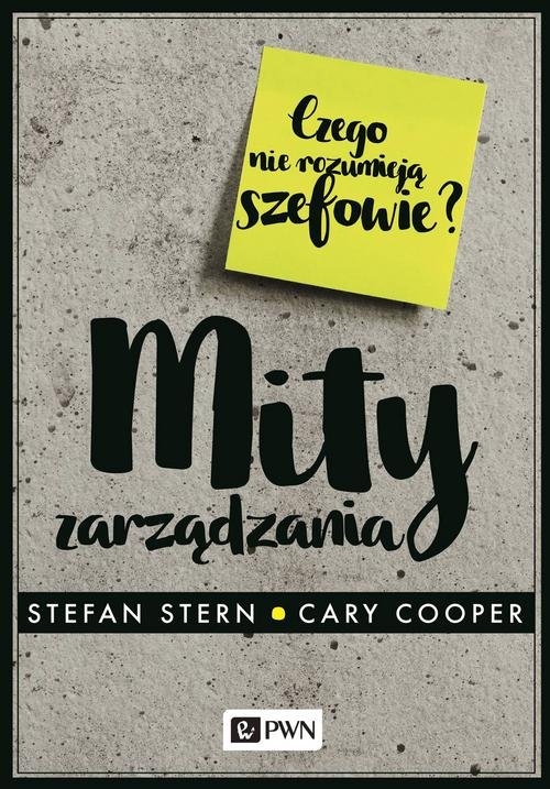 Mity zarządzania. Czego nie rozumieją szefowie?