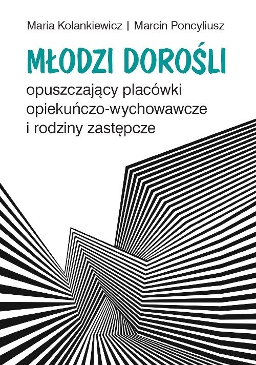 Młodzi dorośli opuszczający placówki opiekuńczo-wychowawcze i rodziny zastępcze