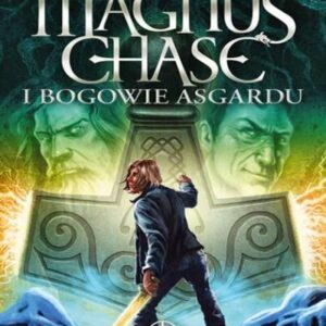 Młot Thora. Magnus Chase i bogowie Asgardu
