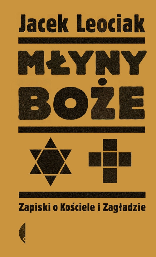 Młyny boże.. Zapiski o Kościele i Zagładzie