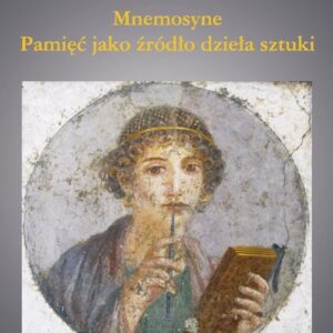 Mnemosyne Pamięć jako źródło dzieła sztuki