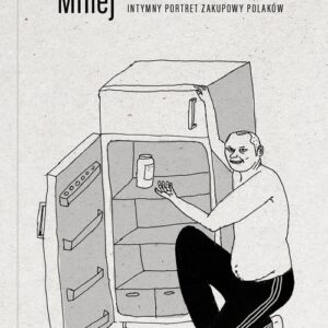 Mniej. Intymny portret zakupowy Polaków