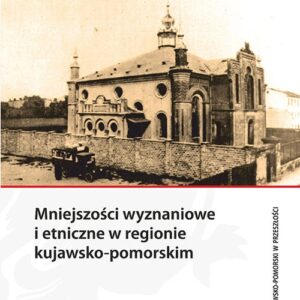 Mniejszości wyznaniowe i etniczne w regionie kujawsko-pomorskim
