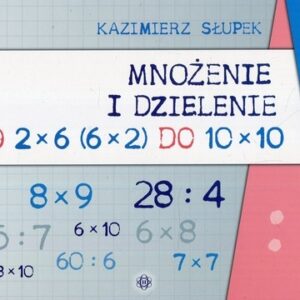 Mnożenie i dzielenie od 2 x 6 6 x 2 do 10 x 10