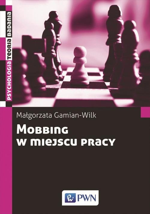 Mobbing w miejscu pracy. uwarunkowania i konsekwencje bycia poddawanym mobbingowi