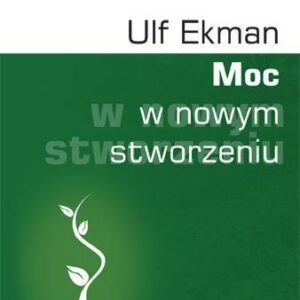 Moc w nowym stworzeniu