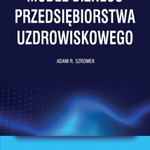 Model biznesu przedsiębiorstwa uzdrowiskowego