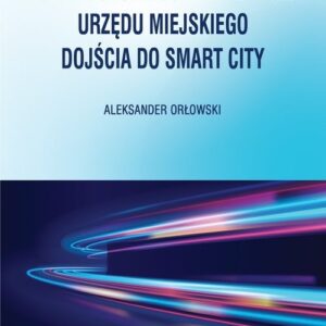 Model gotowości procesowej urzędu miejskiego dojścia do Smart City