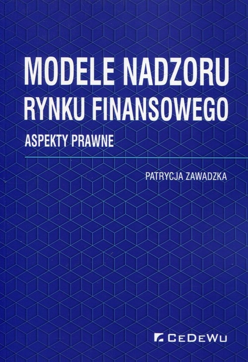 Modele nadzoru rynku finansowego. Aspekty prawne