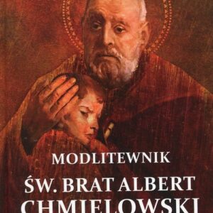 Modlitewnik św. Brat Albert Chmielowski