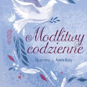 Modlitwy codzienne. Ojcze nasz, Aniele Boży