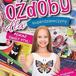 Modne ozdoby dla superdziewczyny. Pokaż swój styl