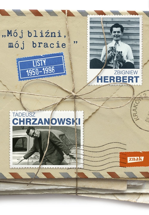 Mój bliźni, mój bracie. Listy 1950 ? 1998 Herbert Zbigniew, Chrzanowski Tadeusz"