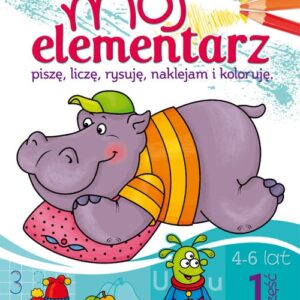 Mój elementarz 4-6 lat Część 1