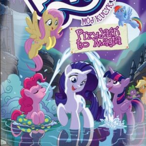 Mój kucyk Pony Tom 11 Przyjaźń to magia