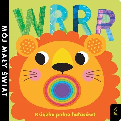 Mój mały świat Wrrr Książka pełna hałasów!